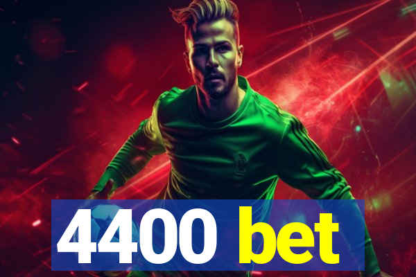 4400 bet